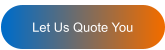 Let Us Quote You